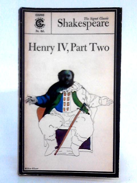 Shakespeare; Henry IV, Part II By William Shakespeare