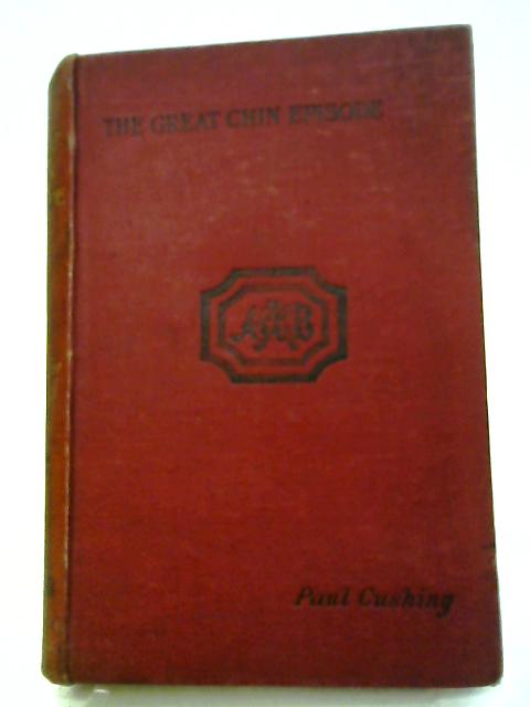 The Great Chin Episode By Paul Cushing