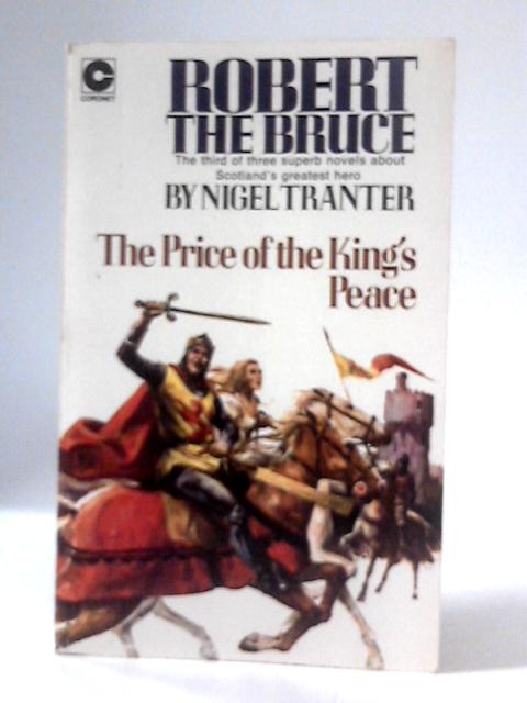 Robert the Bruce: The Price of the King's Peace von Nigel Tranter