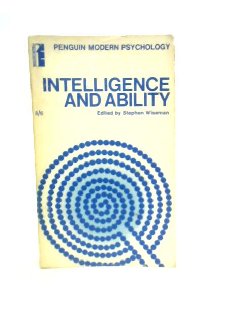 Intelligence and Ability: Selected Readings von S.Wiseman (Edt.)