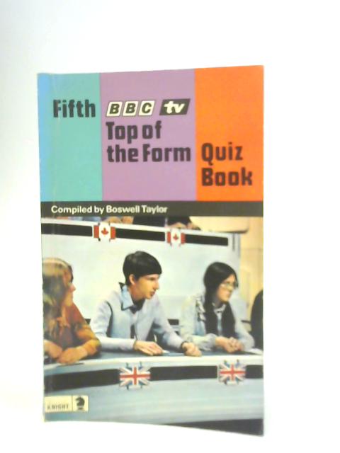 Fifth BBC Top of the Form Quiz Book By Boswell Taylor