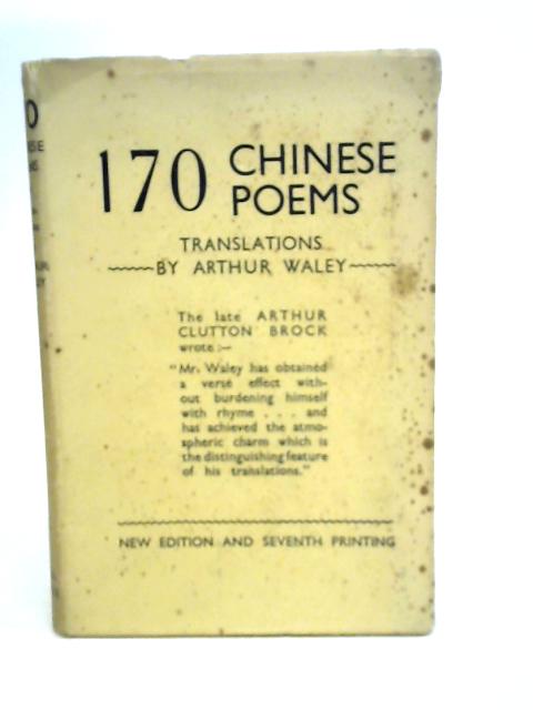 One Hundred And Seventy Chinese Poems By Arthur Waley