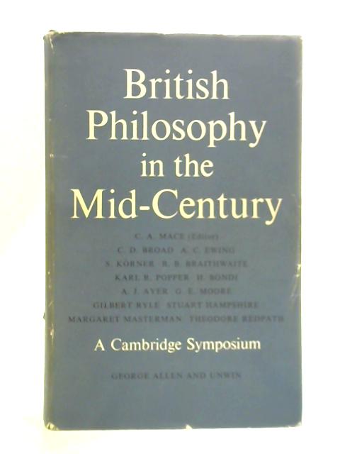 British Philosophy in the Mid-Century von C.A. Mace (Ed.)