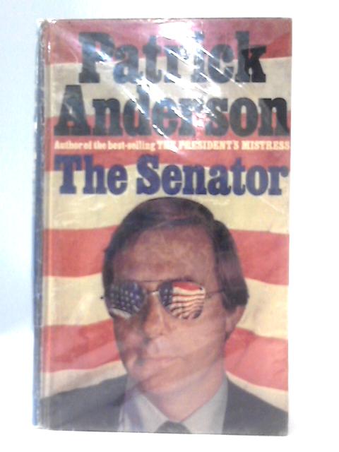 The Senator von Patrick Anderson