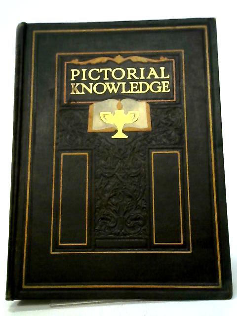 Newnes' Pictorial Knowledge Volume 7 By H. A. Pollock (ed.)