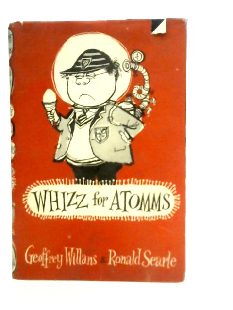 Whizz for Atoms By Geoffrey Willans & Ronald Searle