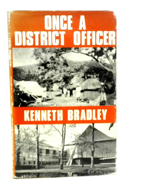 Once a District Officer By K.Bradley