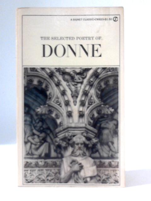 Selected Poetry (Signet Classical Books) von John Donne