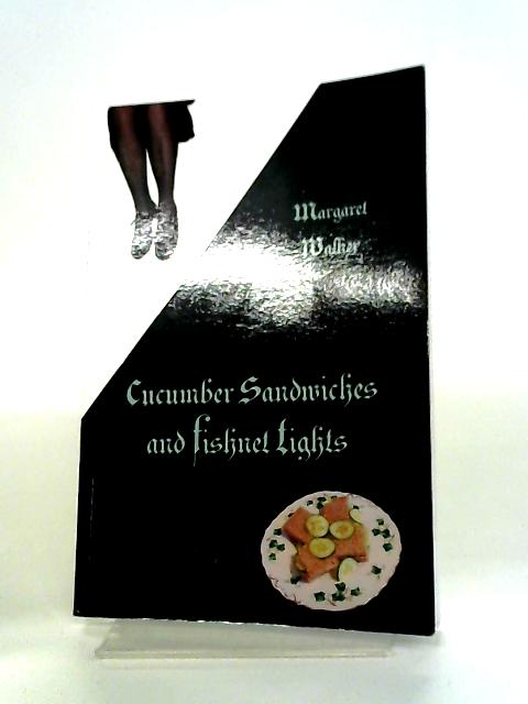 Cucumber Sandwiches & Fishnet Tights By Margaret Walker