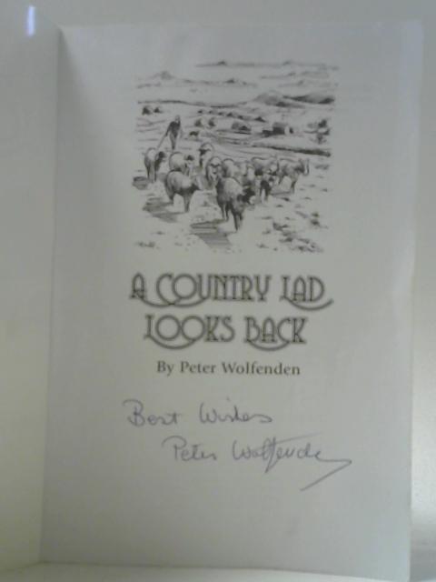 A Country Lad Looks Back von Peter Wolfenden