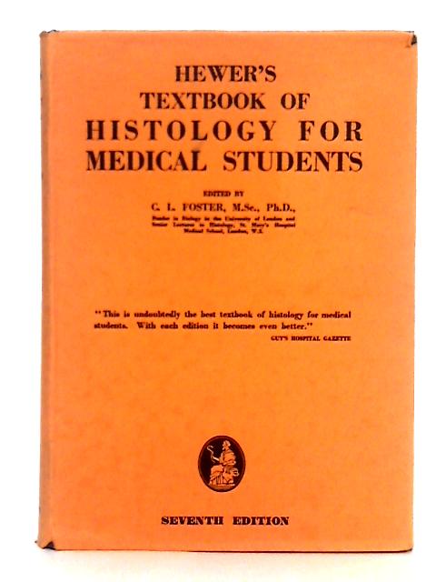 Hewer's Textbook of Histology for Medical Students By C.L. Foster (ed.)