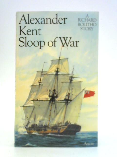 Sloop of War By Alexander Kent