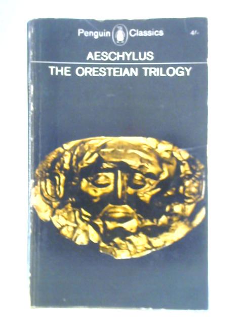 The Oresteian Trilogy By Aeschylus