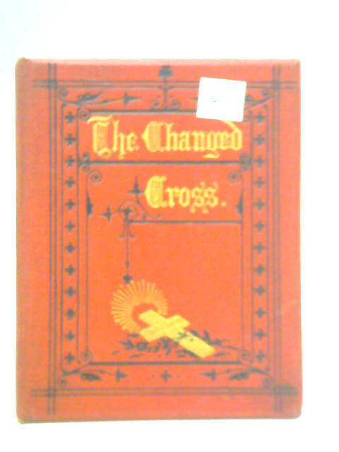 The Changed Cross By Mrs. Charles Hobart