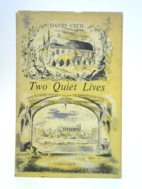 Two Quiet Lives By David Cecil