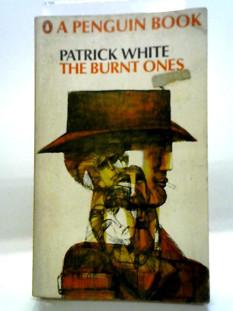 The Burnt Ones By Patrick White