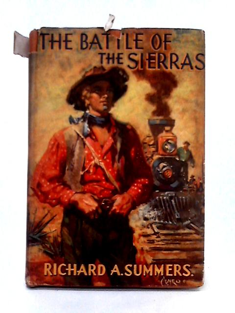 The Battle of the Sierras By Richard Aldrich Summers