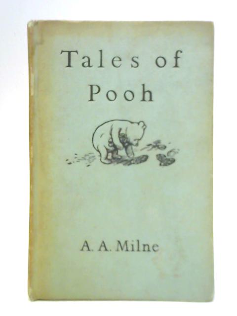 Tales of Pooh By A. A. Milne