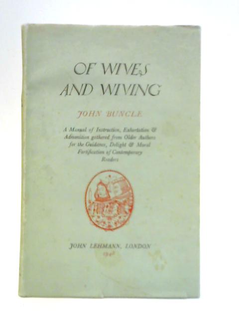 Of Wives and Wiving By John Buncle