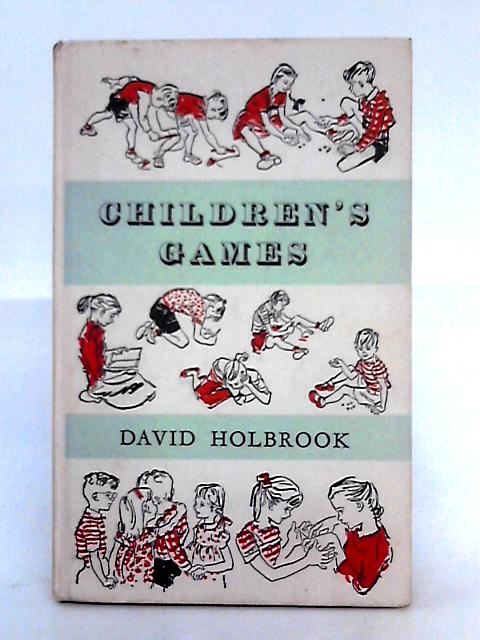 Children's Games By David Holbrook