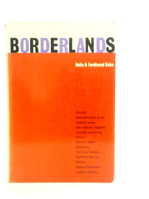 Borderlands By Delia and Ferdinand Kuhn