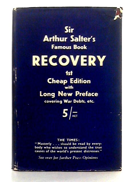 Recovery, the Second Effort By Sir Arthur Salter