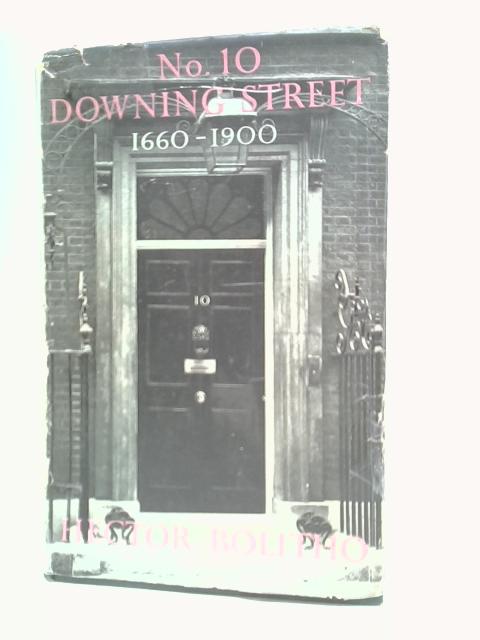 No. 10 Downing Street 1660-1900 par Hector Bolitho