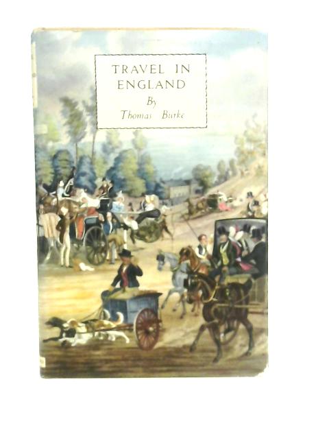 Travel in England By Thomas Burke