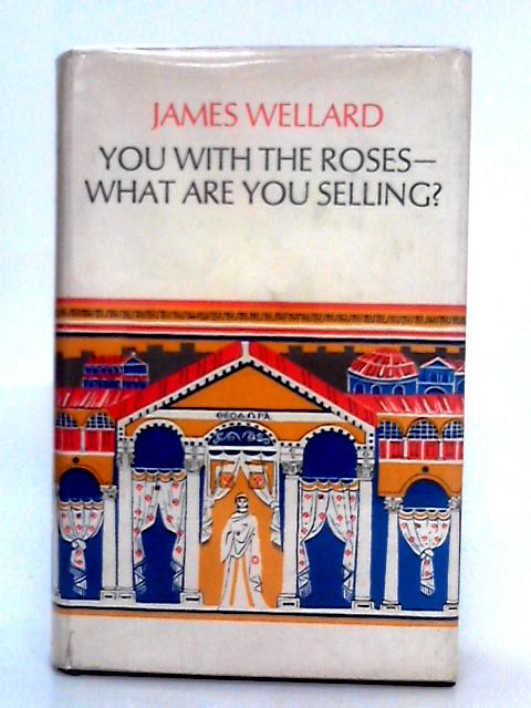 You With the Roses - What Are You Selling? von James Wellard