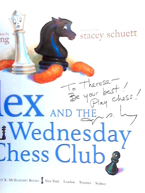 Alex and the Wednesday Chess Club By Janet S. Wong