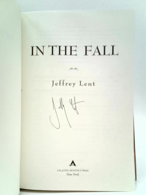 In the Fall By Jeffrey Lent