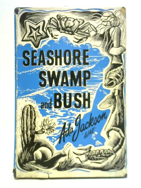 Sea Shore, Swamp & Bush von Ada Jackson