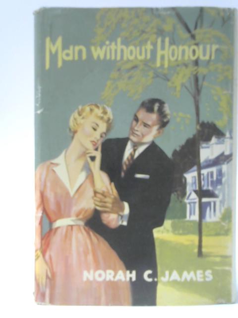 Man Without Honour By Norah C. James