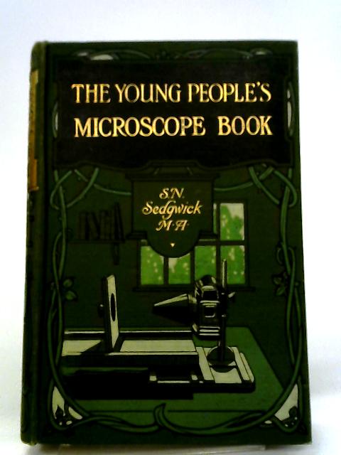 The Young People's Microscope book von S. N. Sedgwick