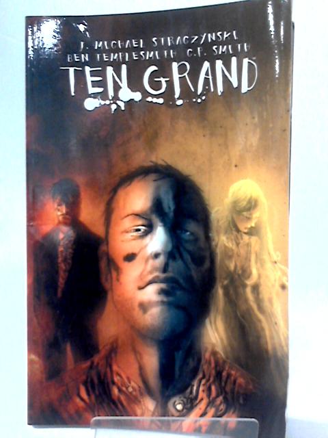Ten Grand Volume 1 By J. Michael Strazynski