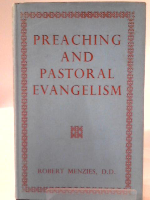 Preaching and Pastoral Evangelism By Robert Menzies