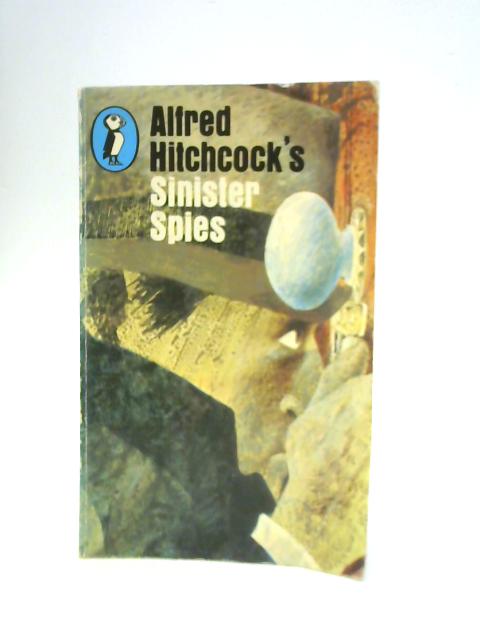 Sinister Spies By Alfred Hitchcock