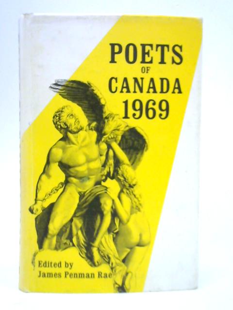 Poets of Canada 1969 By James Penman Rae (Ed.)