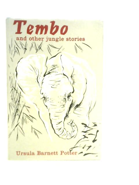 Tembo and Other Jungle Stories By U.Barnett Potter