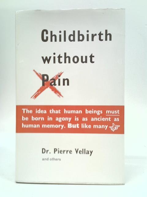 Childbirth Without Pain By Pierre Vellay