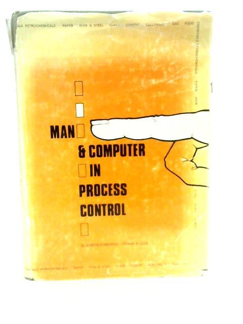Man And Computer In Process Control By E. Edwards & F.P.Lees