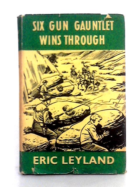 Six Gun Gauntlet Wins Through By Eric Leyland