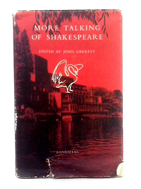 More Talking of Shakespeare By John Garrett (ed.)