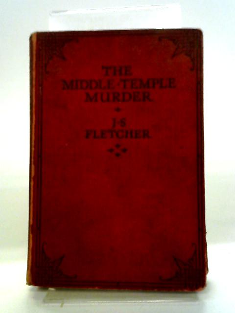 The Middle Temple Murder By J S Fletcher