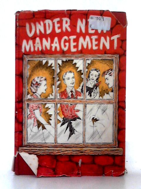 Under New Management By Raymond H. Belton