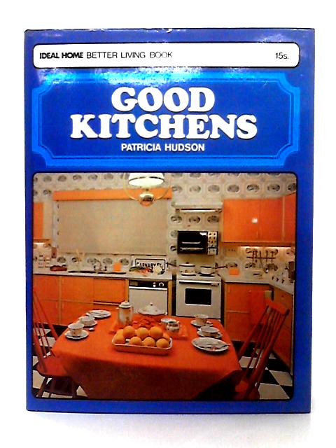 Good Kitchens By Patricia Hudson