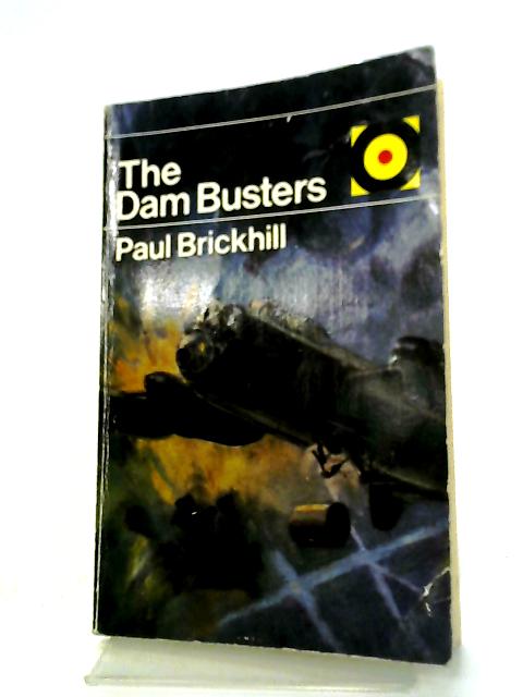 The Dam Busters By Paul Brickhill