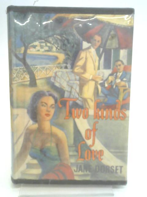 Two Kinds of Love By Jane Dorset