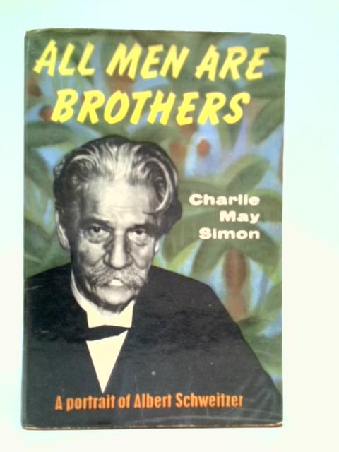 All Men are Brothers By Charlie May Simon