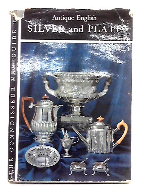 The Connoisseur New Guide to Antique English Silver and Plate von L.G.G. Ramsey (ed.)
